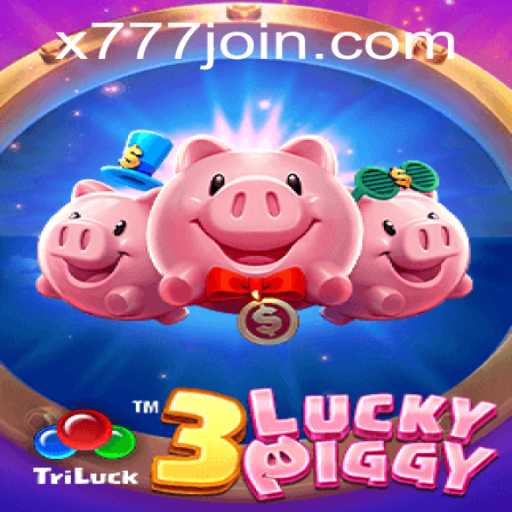 Unveiling 3LUCKYPIGGY: The Ultimate Gaming Experience with x777